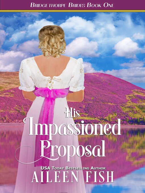 Title details for His Impassioned Proposal by Aileen Fish - Wait list